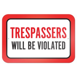 Trespassers Will Be Violated 9" x 6" Metal Sign