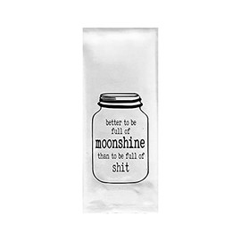 Better to Be Full of Moonshine Tea Towel
