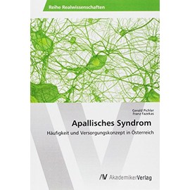 Apallisches Syndrom: Häufigkeit und Versorgungskonzept in Österreich