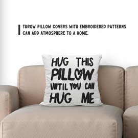 Hug This Pillow Until You Can Hug Me Throw Pillow Covers Decor for Home Bedroom, 18'' x 18'' Embroidery Pillow Case, Boyfriend Girlfriend Birthday Gifts，Long Distance Relationships Gifts (white)
