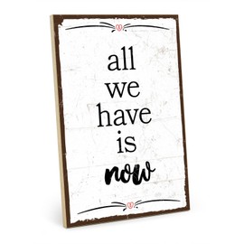TypeStoff HS-00757 Wooden Sign with Saying - NOW - Vintage Look with Quote as Gift and Decoration on the Theme Now and Enjoy