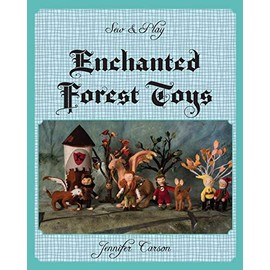 Sew and Play: Enchanted Forest Toys