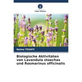 Biologische Aktivitäten von Lavandula stoechas und Rosmarinus officinalis