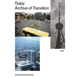 Tbilisi - Archive of Transition