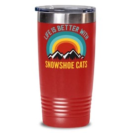 Life Is Better In Snowshoe Cats Coffee Tumbler 20oz, Red