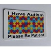 I Have Autism Please Be Patient I. D. Card Fits