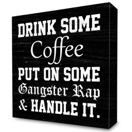 Drink Some Coffee Bar Decor Wooden Sign, Funny Farmhouse Coffee Bar and Tabletop Decor for Home, 6x6x0.6 Inches