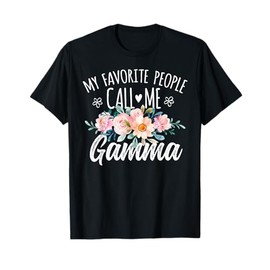 My Favorite People Call Me Gamma Floral Birthday Gamma T-Shirt, Small, Black