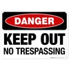 Danger Keep Out No Trespassing Sign, 10x14 Inches, Rust Free