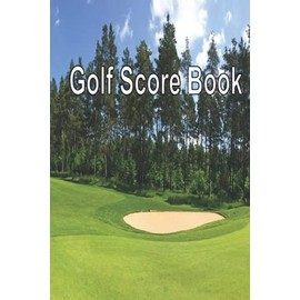 Golf Score Book: Golf Score Log Book