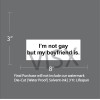 VISX I'm not gay but my boyfriend is Bumper Sticker