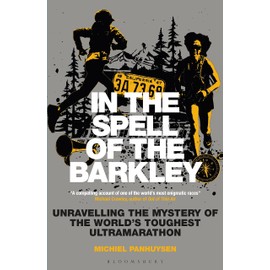 In the Spell of the Barkley: Unravelling the Mystery of the World's Toughest Ultramarathon