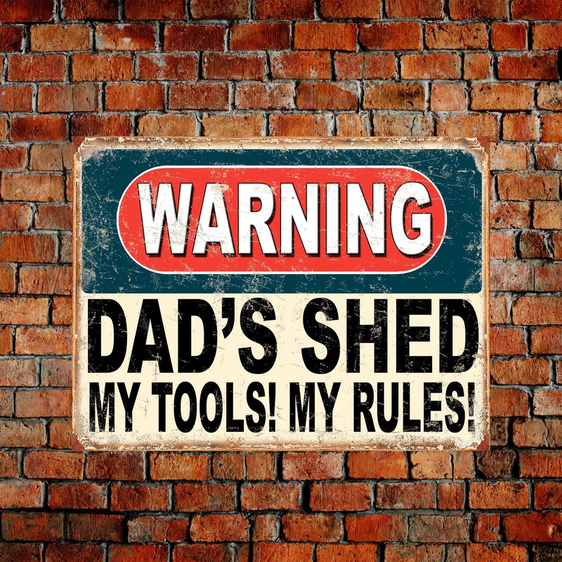Shawprint Warning Dads Shed My Tools! My Rules! Funny Metal