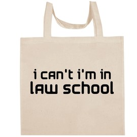 Shirt Me Up I Can't I'm In Law School - Fun Aesthetic Reusable Cotton Canvas Tote Bag