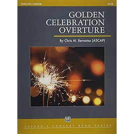 Golden Celebration Overture: Conductor Score (Alfred Concert Band)