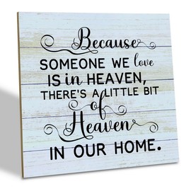 Sympathy Wood Sign, Because Someone We Love is in Heaven, There's a little bit of Heaven in Our Home, Wood Plaque Table Art Sign, In Loving Memory Wooden Plaque, Loss of Loved One Sympathy Gifts
