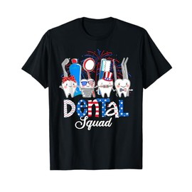 Funny Teeth Dental Squad Dentist Happy 4th of July 2022 Women Men T-Shirt