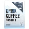 DRINK COFFEE DO STUFF, Blend, 2 Pound Bag, Whole Bean,