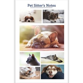  Pet Sitter's Notes: Notebook for Pet Care