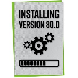 Funny 80th Birthday Card for Gamer, Installing Version 80.0, Age 80 Card for Man, Birthday Card for Geek, Happy 80th Birthday, Birthday Card for Him or Her
