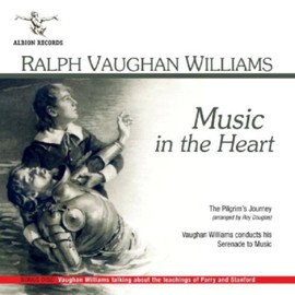Ralph Vaughan Williams ; Music in the Heart