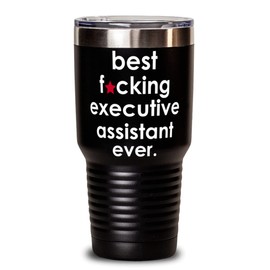 ODDITEES Funny Executive Assistant Tumbler B3st F-cking Executive Assistant Ever 30oz Stainless Steel Black