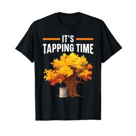 Maple Tree Tapping Sap Maple Syrup Mapple Tapper T-Shirt