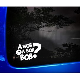 A WOB A Bob Bob Funny Car Sticker, Vinyl Decal Sticker, Funny Car Sticker, Window Bumper Sticker, Funny Caravan Campervan Sticker, JDM Sticker, 150mm