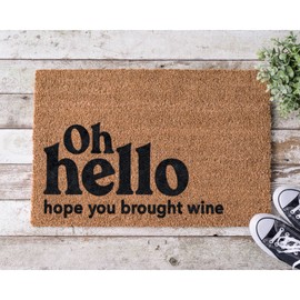 Oh Hello Hope You Brought Wine Coir Coconut Husk Doormat 18x30 or 24x36 (24"x 36")
