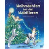 Weihnachten bei den Waldtieren: Liebevoll illustriertes Weihnachtsbuch für Kinder ab 3 Jahren