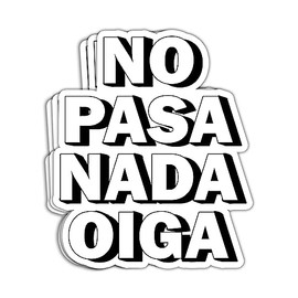 MAIANEY No Pasa Nada Sticker Funny Spanish Stickers Don't Worry Sticker Spanish Meme Spanish Quote Spanish Speaker Gifts Decorations for Laptop Bottles Car Window