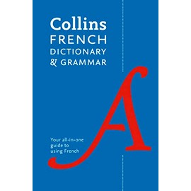 Collins French Dictionary and Grammar: 120,000 translations plus grammar tips
