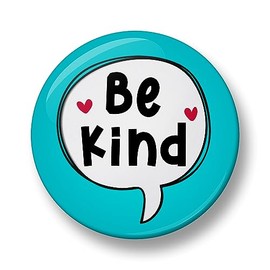 Be Kind Pin Badge, 32mm or 44mm, Motivational, Kindness Matters Rules (32mm, Turquoise)