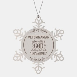 Bible Verse Veterinarian Christmas Ornament Gifts, to My Veterinarian for with God Nothing Shall be Impossible Veterinarian Gifts, Xmas Gifts for Veterinarian Snowflake Ornament Decorations