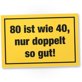 DankeDir! Achtzig wie 40 - Schild 30 x 20 cm - Geburtstagsgeschenk Geschenk 80. Geburtstag Männer & Frauen 80 Jahre 80er - Geschenkidee Geburtstagsdeko Partydeko Geburtstagskarte