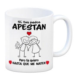 Pedos Taza de café Con Frase Sí Tus pedos apestan Pero te Quiero Hasta que me maten.