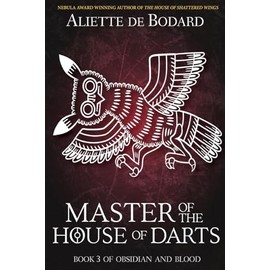 Master of the House of Darts (Obsidian and Blood, Band 3)