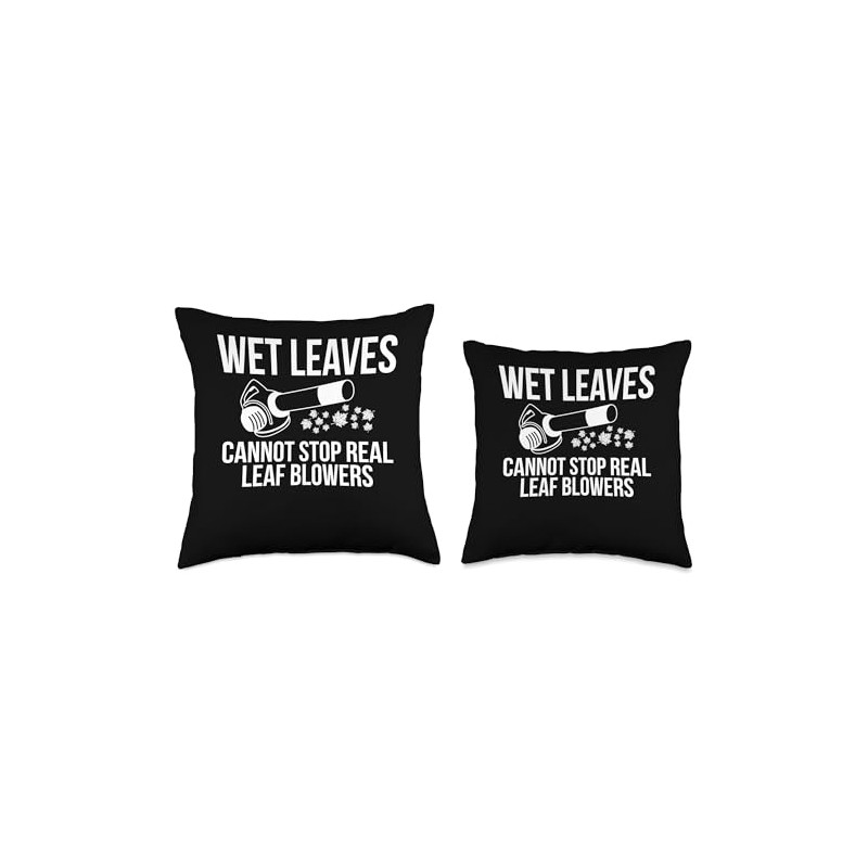 Wet Leaves Cannot Stop Real Leaf Blowers Autumn Throw Pillow
