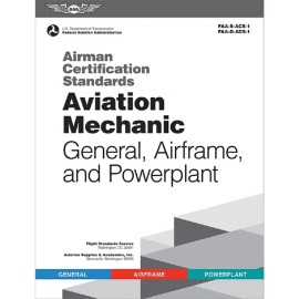 Mechanic Airman Certification Standards for General, Airframe and Powerplant