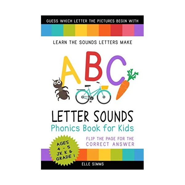 ABC Letter Sounds Phonics Book for Kids: Learn the Sounds