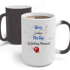 Humorous Gift Idea Unique Wedding Gift for Groom Bridegroom Sorry Ladies This Guy Is Getting Married Men Women 15 Oz White Ceramic Color Changing Mug