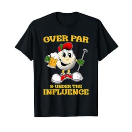 Over Par And Under The Influence Funny Vintage Golf Drinking T-Shirt