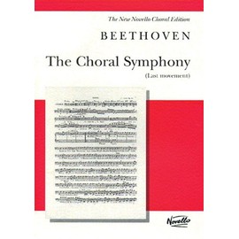 The Choral Symphony - Last Movement (from Symphony No. 9 in D Minor): Vocal Score (New Novello Choral Editions)