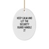 Security Guard Oval Ornament Gift for Men Keep Calm and