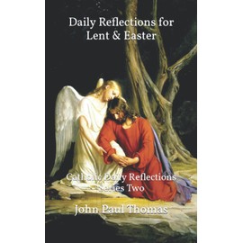 Daily Reflections for Lent & Easter: Catholic Daily Reflections Series Two: 2