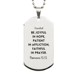 Generic Bible Verse Gifts for Grandad, Romans 12:12, Be Joyful in Hope. Religious Silver Dog Tag for Grandad. Unique Christian Gift