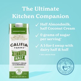 Califia Farms - Unsweetened Better Half, Half and Half Substitute, 32 Oz (Pack of 6), Almond Milk, Coconut Cream, Coffee Creamer, Keto, Shelf Stable, Dairy Free, Plant Based, Vegan
