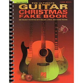The Ultimate Guitar Christmas Fake Book – Holiday Sheet Music for Guitar | 200 Christmas Favorites with Chords, Lyrics & Melody | Hal Leonard Songbook for Beginners & Advanced Players