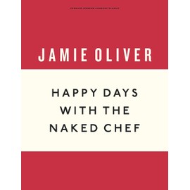 Happy Days with the Naked Chef (Anniversary Editions)