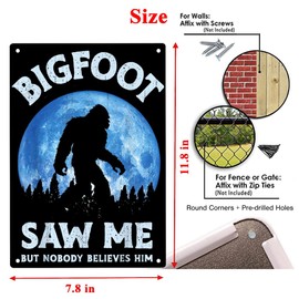 ERMUHEY Bigfoot Saw Me But Nobody Believes Him Funny Sasquatch Sign Metal Tin Signs, Bigfoot Poster for Home Office Restaurants Cafes Bars Pub Man Cave Wall Decor Plaque Sign 12x8 Inch